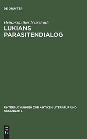 Lukians Parasitendialog: Untersuchungen und Kommentar de Heinz-Günther Nesselrath