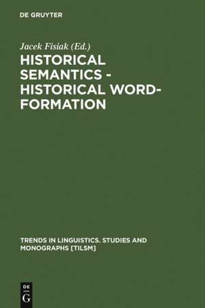 Historical Semantics - Historical Word-Formation de Jacek Fisiak