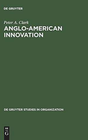 Anglo-American Innovation de Peter A. Clark