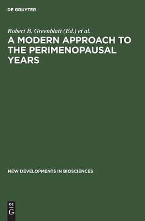 A Modern Approach to the Perimenopausal Years de Robert B. Greenblatt