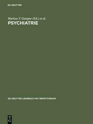 Psychiatrie de Markus T. Gastpar