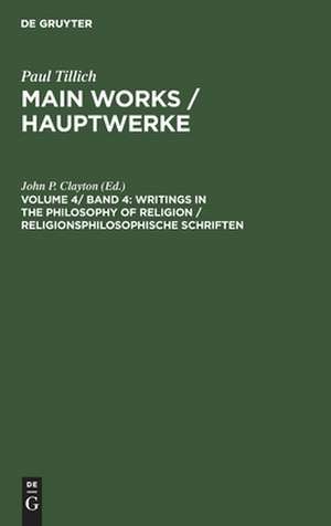 Writings in the Philosophy of Religion / Religionsphilosophische Schriften de John P. Clayton