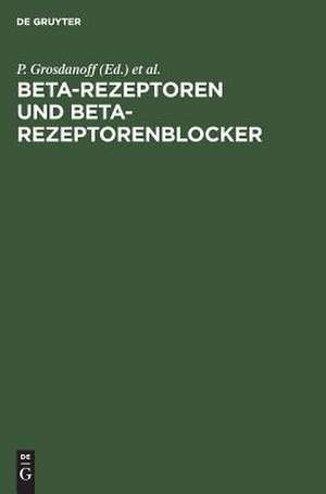 Beta-Rezeptoren und Beta-Rezeptorenblocker de P. Grosdanoff