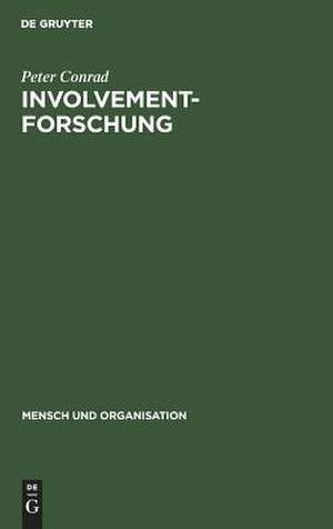 Involvement-Forschung: Motivation und Identifikation in der verhaltenswissenschaftlichen Organisationstheorie de Peter Conrad