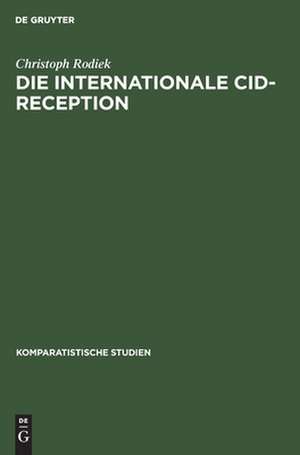 Sujet - Kontext - Gattung. Die internationale Cid-Reception de Christoph Rodiek