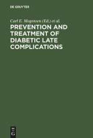 Prevention and Treatment of Diabetic Late Complications de Carl E. Mogensen