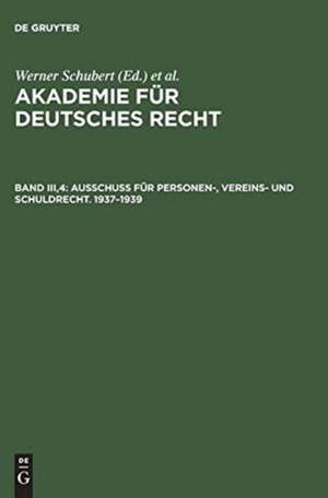 Ausschuß für Personen-, Vereins- und Schuldrecht. 1937 - 1939: Unterausschuß für allgemeines Vertragsrecht 1938-1942. (Vereinsrecht. Allgemeines Vertragsrecht: Geschäftsfähigkeit... de Werner Schubert