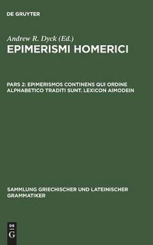 Epimerismos continens qui ordine alphabetico traditi sunt. Lexicon Aimodein de Andrew R. Dyck