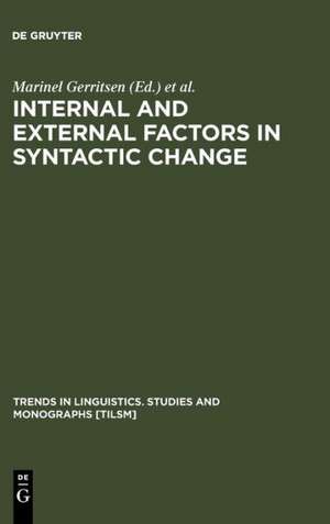 Internal and External Factors in Syntactic Change de Marinel Gerritsen