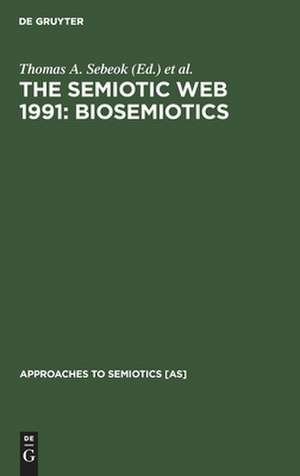 The Semiotic Web 1991: Biosemiotics de Thomas A. Sebeok