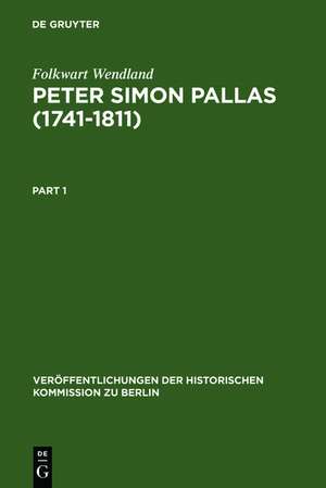 Peter Simon Pallas (1741-1811): Materialien einer Biographie de Folkwart Wendland