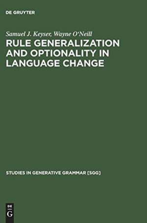 Rule Generalization and Optionality in Language Change de Samuel J. Keyser