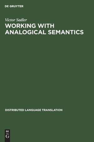 Working with Analogical Semantics: Disambiguation Techniques in DLT de Victor Sadler