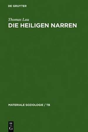 Die heiligen Narren: Punk 1976-1986 de Thomas Lau