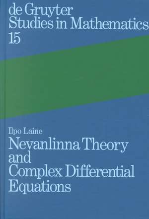 Nevanlinna Theory and Complex Differential Equations de Ilpo Laine