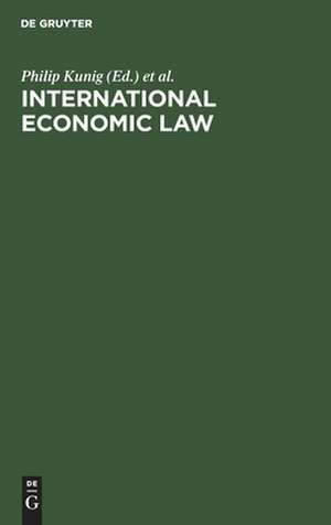 International Economic Law: Basic Documents de Philip Kunig