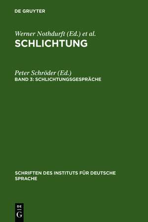 Schlichtungsgespräche: Ein Textband mit einer exemplarischen Analyse de Peter Schröder