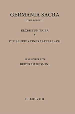 Das Erzbistum Trier 7. Die Benediktinerabtei Laach de Bertram Resmini