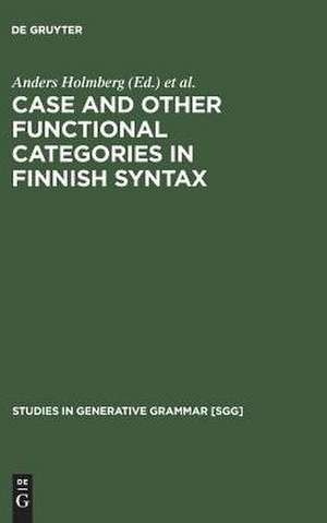 Case and Other Functional Categories in Finnish Syntax de Anders Holmberg