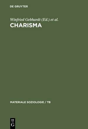 Charisma: Theorie - Religion - Politik de Winfried Gebhardt