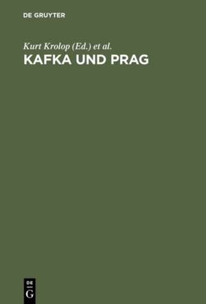 Kafka und Prag de Hans D. Zimmermann