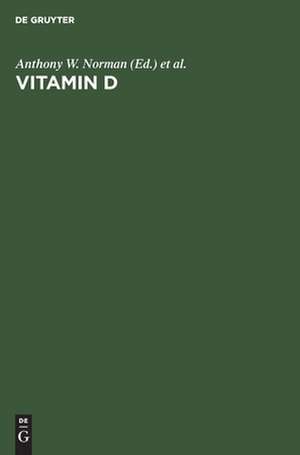 Vitamin D: A Pluripotent Steroid Hormone: Structural Studies, Molecular Endocrinology and Clinical Applications. Proceedings of the Ninth Workshop on Vitamin D, Orlando, Florida, USA, May 28 - June 2, 1994 de Anthony W. Norman