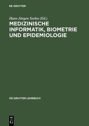 Medizinische Informatik, Biometrie und Epidemiologie de Hans-Jürgen Seelos