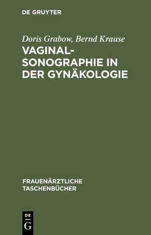 Vaginalsonographie in der Gynäkologie de Doris Grabow