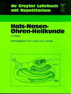 Hals-Nasen-Ohren-Heilkunde de Horst Ganz