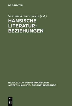 Hansische Literaturbeziehungen: Das Beispiel der Þhiðreks saga und verwandter Literatur de Susanne Kramarz-Bein