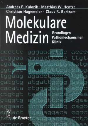 Molekulare Medizin de Claus R. Bartram