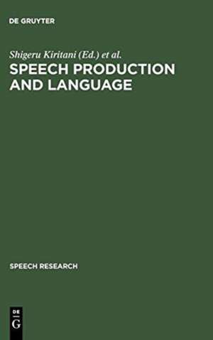 Speech Production and Language: In Honor of Osamu Fujimura de Shigeru Kiritani