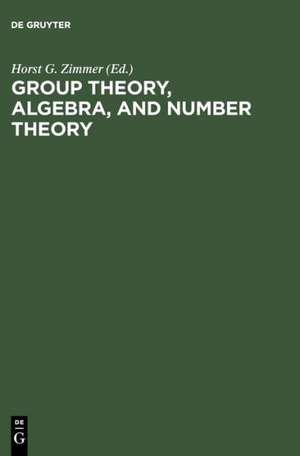 Group Theory, Algebra, and Number Theory: Colloquium in Memory of Hans Zassenhaus held in Saarbrücken, Germany, June 4-5, 1993 de Horst G. Zimmer