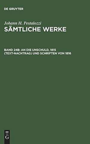 An die Unschuld, 1815 (Text-Nachtrag) und Schriften von 1816 de Emanuel Dejung