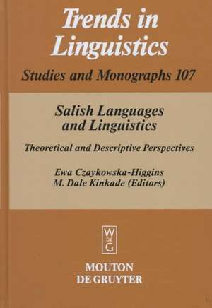 Salish Languages and Linguistics: Theoretical and Descriptive Perspectives de Ewa Czaykowska-Higgins