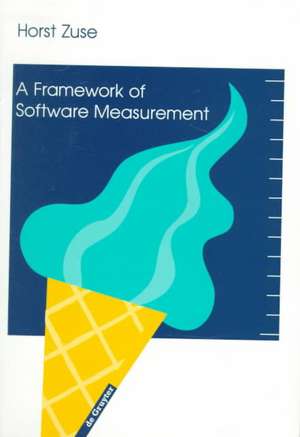 A Framework of Software Measurement de Horst Zuse