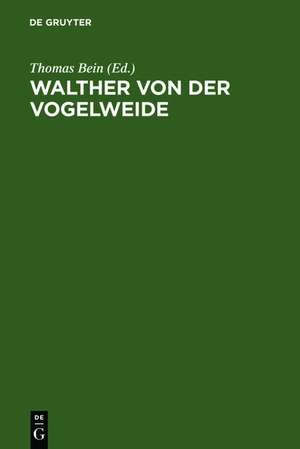 Walther von der Vogelweide: Textkritik und Edition de Thomas Bein