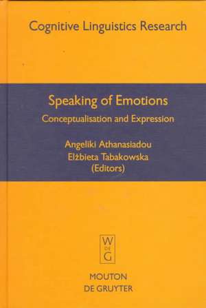 Speaking of Emotions: Conceptualisation and Expression de Angeliki Athanasiadou