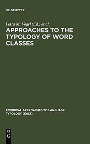 Approaches to the Typology of Word Classes de Petra M. Vogel