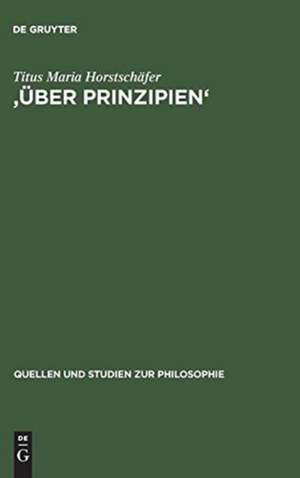 'Über Prinzipien': Eine Untersuchung zur methodischen und inhaltlichen Geschlossenheit des ersten Buches der Physik des Aristoteles de Titus Maria Horstschäfer