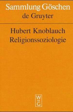 Religionssoziologie de Hubert Knoblauch