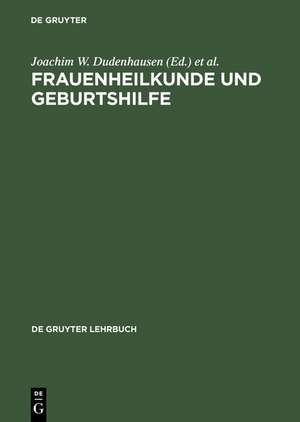 Frauenheilkunde und Geburtshilfe de Joachim W. Dudenhausen