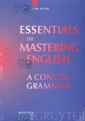 Essentials of Mastering English: A Concise Grammar de Carl Bache