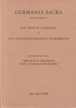 Das Bistum Augsburg 2. Die Benediktinerabtei Wessobrunn de Irmgard von Adrian-Werburg