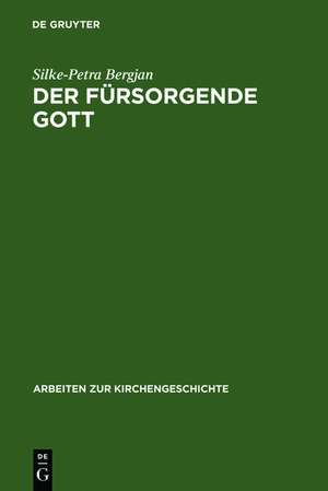 Der fürsorgende Gott: Der Begriff der PRONOIA Gottes in der apologetischen Literatur der Alten Kirche de Silke-Petra Bergjan