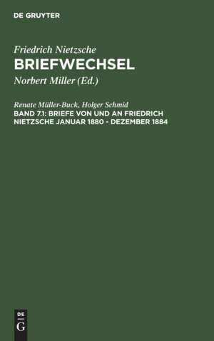 Briefe von und an Friedrich Nietzsche Januar 1880 - Dezember 1884 de Renate Müller-Buck