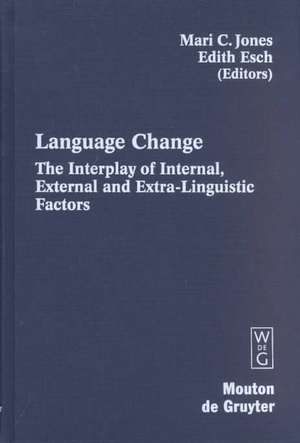 Language Change: The Interplay of Internal, External and Extra-Linguistic Factors de Mari C. Jones