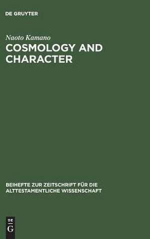 Cosmology and Character: Qoheleth´s Pedagogy from a Rhetorical-Critical Perspective de Naoto Kamano