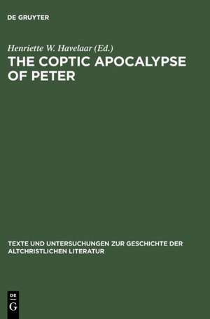 The Coptic Apocalypse of Peter: Nag-Hammadi-Codex VII,3 de Henriette W. Havelaar