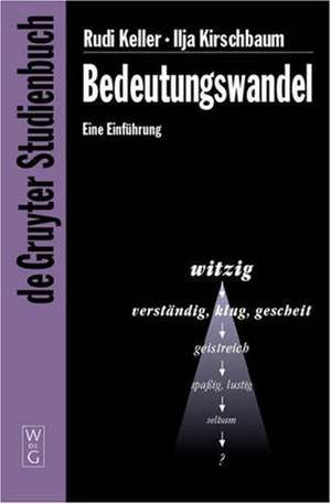 Bedeutungswandel: Eine Einführung de Rudi Keller